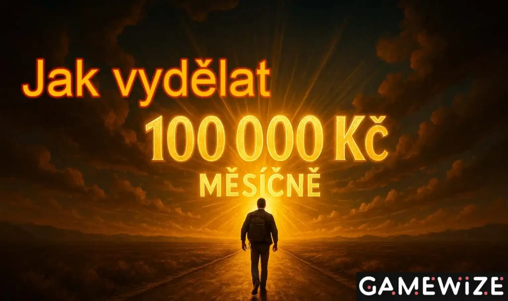 Jak vydělat 100 000 Kč měsíčně - GameWize
