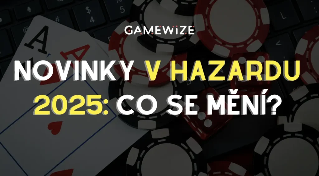 Novinky v hazardu 2025: co se pro hráče mění od června 2025?