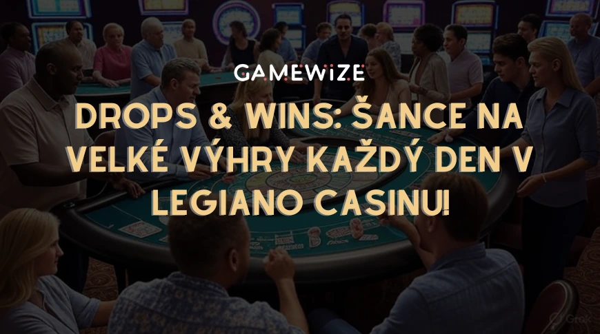Drops & Wins: Šance na Velké Výhry Každý Den v Legiano Casinu!