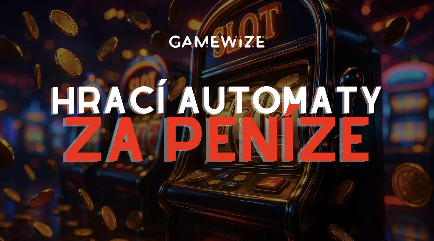 Hrací automaty za peníze