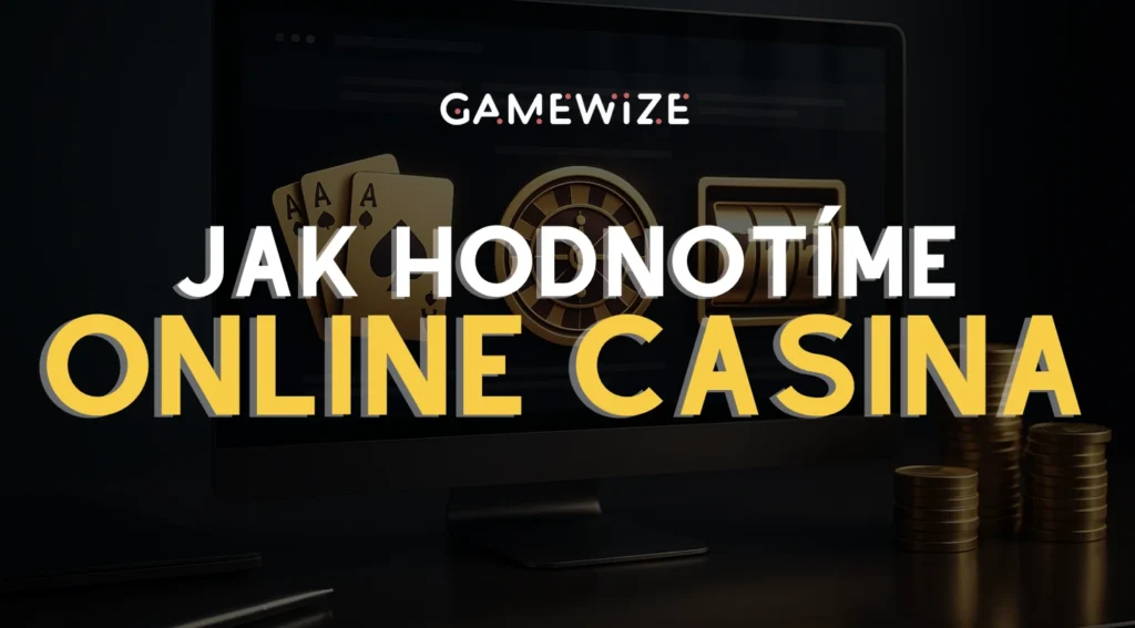 Jak hodnotíme online casina