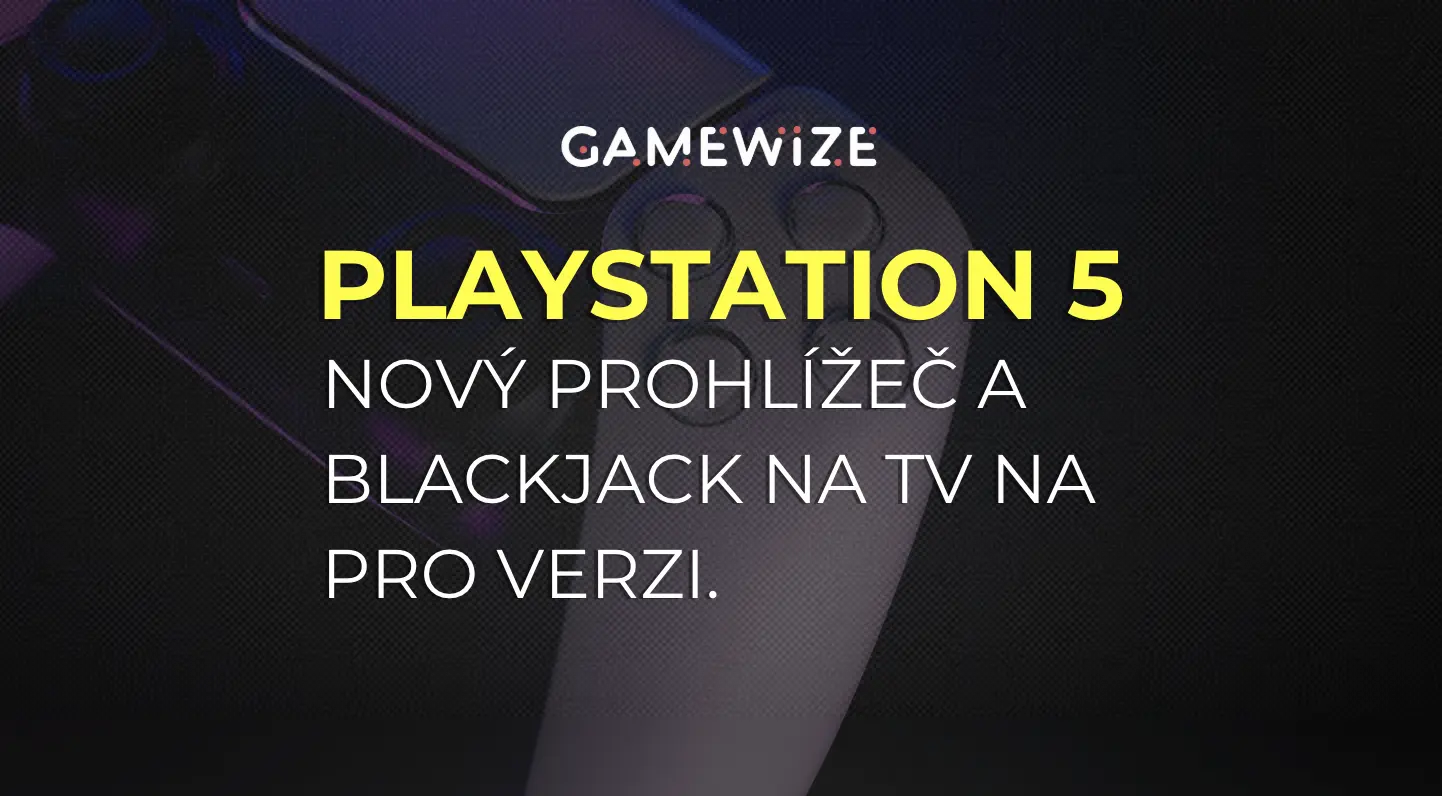 PlayStation 5 Pro: Nový prohlížeč a blackjack na TV