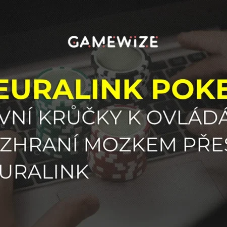 Neuralink a „Myšlenkový Poker“: První krůčky k ovládání rozhraní mozkem