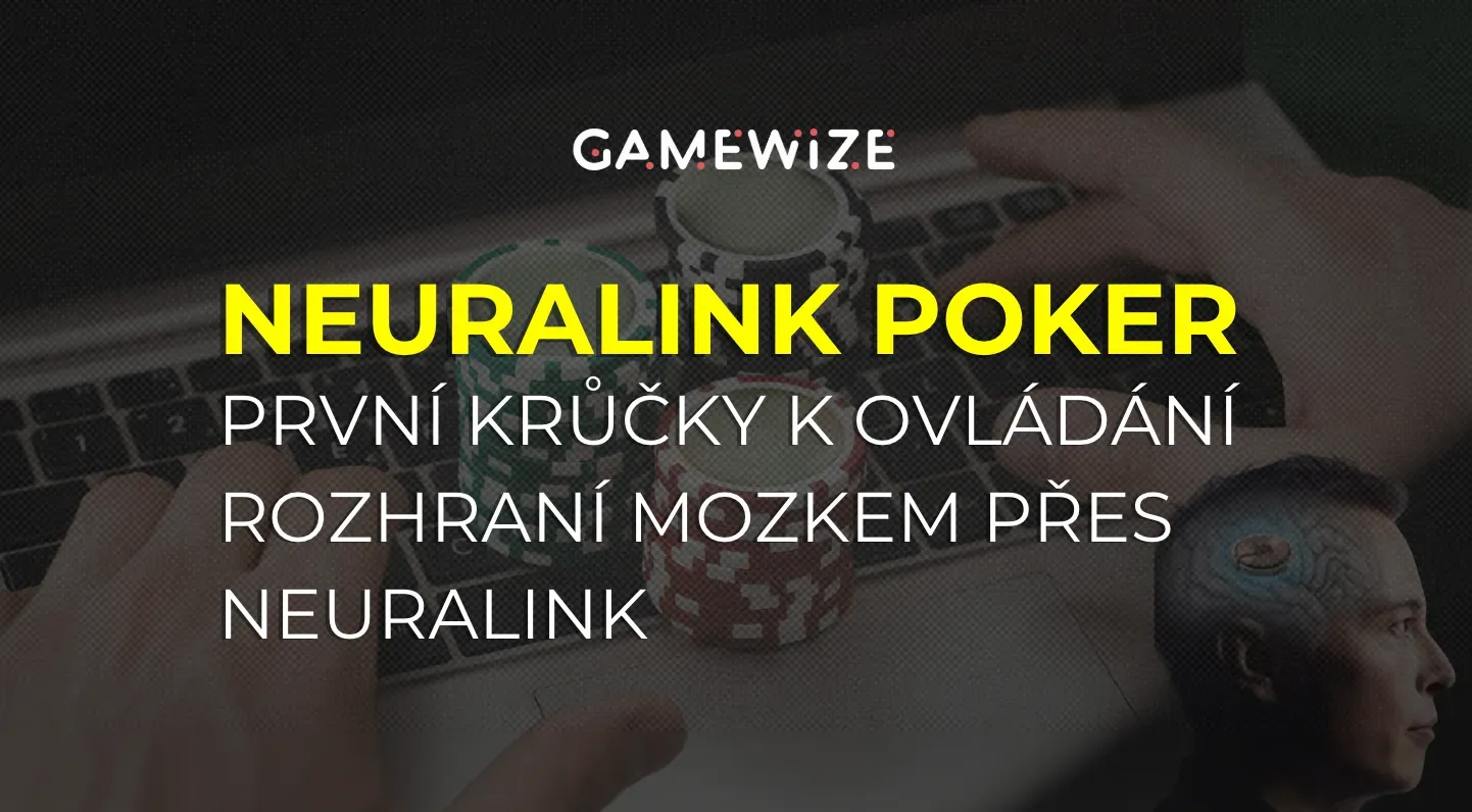 Neuralink a „Myšlenkový Poker“: První krůčky k ovládání rozhraní mozkem