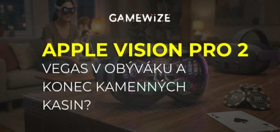 Vegas v obýváku a konec kamenných kasin? Apple Vision Pro 2 vás přenese ke stolu dřív, než řeknete ‚All-in‘!